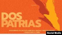 Imagen de la presentación del documental "Dos Patrias". Cortesía: Instituto Raza e Igualdad. Cartel tomado de su página de Facebook.