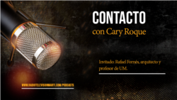 Contacto con Cary Roque y su invitado Rafael Fornés