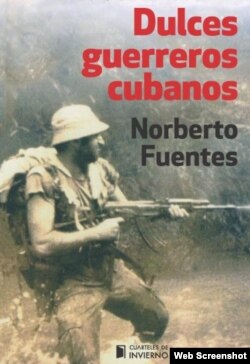 Libro "Dulces guerreros cubanos", Norberto Fuentes.