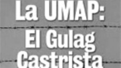 Prisioneros del Gulag y de la UMAP