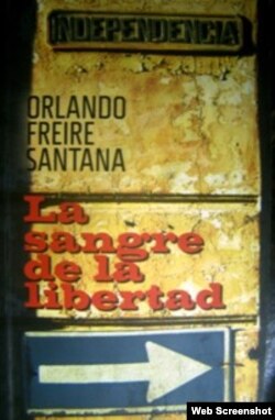 La sangre de la libertad, libro de Orlando Freire S. (Portada).